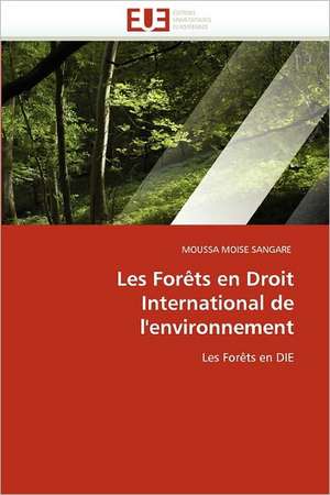 Les Forèts En Droit International de l''environnement de Sangare-M