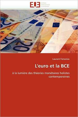 L'euro et la BCE de Laurent Femenias