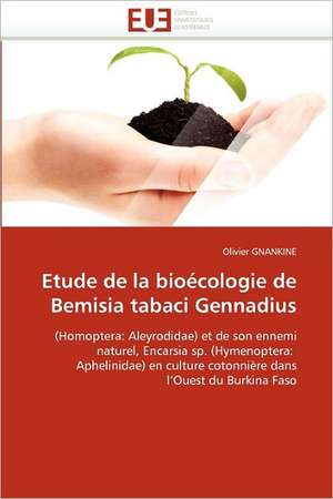 Etude de la bioécologie de Bemisia tabaci Gennadius de Olivier GNANKINE