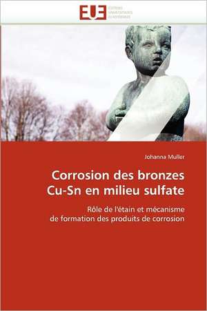 Corrosion des bronzes Cu-Sn en milieu sulfate de Johanna Muller