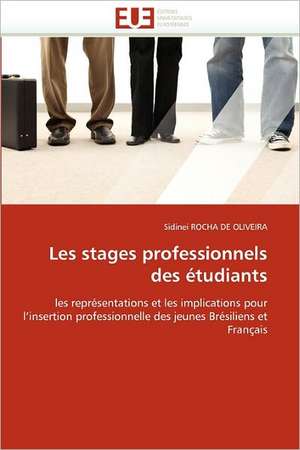 Les stages professionnels des étudiants de Sidinei ROCHA DE OLIVEIRA