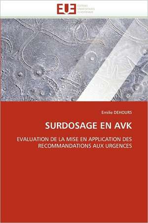 Surdosage En Avk de Emilie DEHOURS