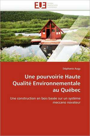 Une pourvoirie Haute Qualité Environnementale au Québec de Stéphanie Augy