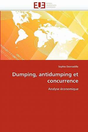 Dumping, antidumping et concurrence de Sophie Donnadille