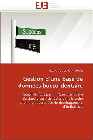 Gestion d''une base de données bucco-dentaire de Adjaratou Wakha Aidara