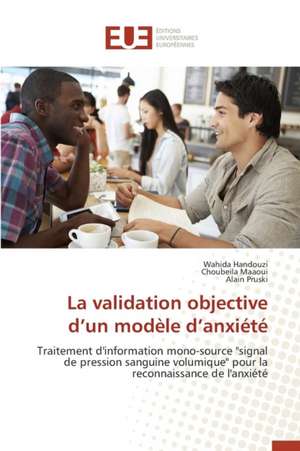 La validation objective d'un modèle d'anxiété de Wahida Handouzi