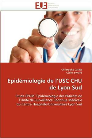 Epidémiologie de l¿USC CHU de Lyon Sud de Christophe Caralp