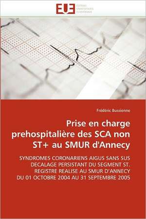 Prise en charge prehospitalière des SCA non ST+ au SMUR d''Annecy de Frédéric Bussienne