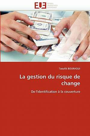 La gestion du risque de change de Taoufik BOURAOUI