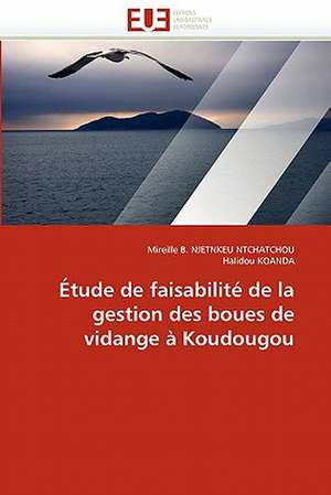 Étude de faisabilité de la gestion des boues de vidange à Koudougou de Mireille B. Njetnkeu Ntchatchou