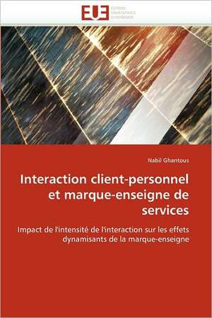 Interaction client-personnel et marque-enseigne de services de Nabil Ghantous