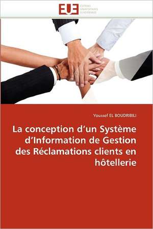 La conception d¿un Système d¿Information de Gestion des Réclamations clients en hôtellerie de Youssef El Boudribili