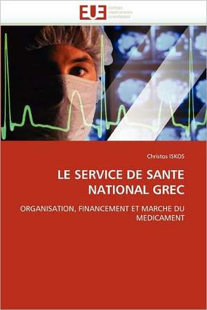 LE SERVICE DE SANTE NATIONAL GREC de Christos Iskos