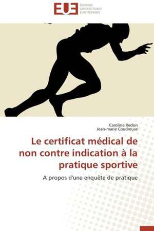 Le Certificat Medical de Non Contre Indication a la Pratique Sportive