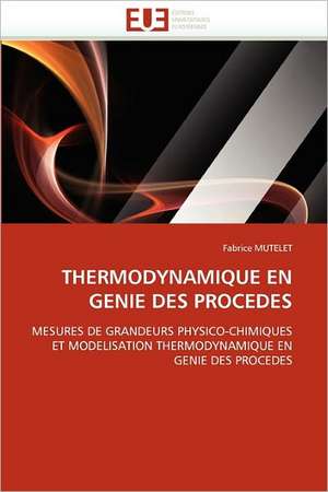 Thermodynamique En Genie Des Procedes de Fabrice MUTELET