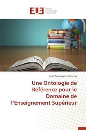 Une Ontologie de Reference Pour Le Domaine de L'Enseignement Superieur: Signalisation Intracellulaire de Leila Zemmouchi-Ghomari