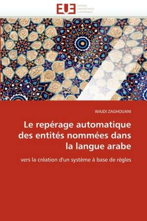 Le repérage automatique des entités nommées dans la langue arabe de Wajdi Zaghouani