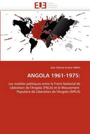 Angola 1961-1975 de Jean Martial Arsène MBAH