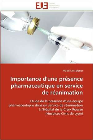 Importance d''une présence pharmaceutique en service de réanimation de Maud Desseignet