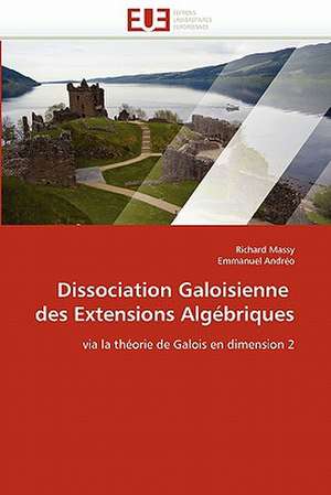 Dissociation Galoisienne des Extensions Algébriques de Richard Massy