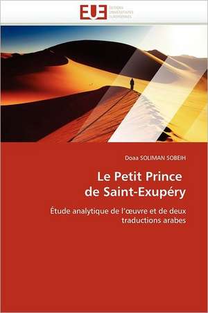 Le Petit Prince de Saint-Exupery: Une Etude Empirique de Doaa SOLIMAN SOBEIH