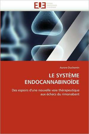 LE SYSTÈME ENDOCANNABINOÏDE de Aurore Duchemin