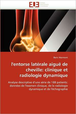 l'entorse latérale aiguë de cheville: clinique et radiologie dynamique de Boris Niermont