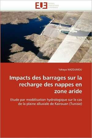 Impacts Des Barrages Sur La Recharge Des Nappes En Zone Aride de Nazoumou-Y