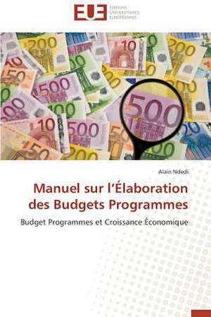 Manuel Sur L'Elaboration Des Budgets Programmes de Ndedi Alain