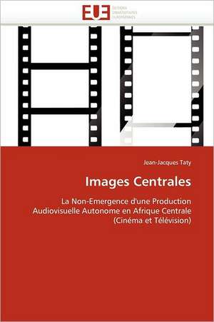 Images Centrales de Jean-Jacques Taty