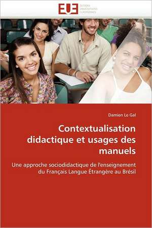 Contextualisation didactique et usages des manuels de Damien Le Gal