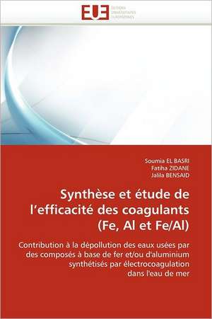 Synthese Et Etude de L Efficacite Des Coagulants (Fe, Al Et Fe/Al): Les Suisses D'Argentine de Retour En Suisse de Soumia EL BASRI