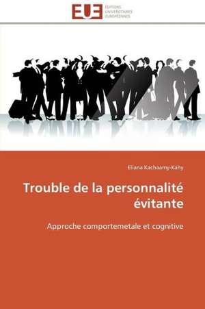 Trouble de La Personnalite Evitante: Importance Des Legumineuses Fourrageres de Eliana Kachaamy-Kahy