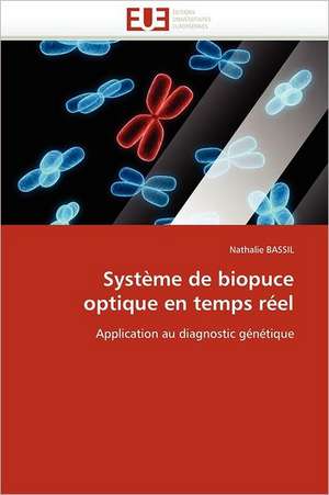 Systeme de Biopuce Optique En Temps Reel: Importance Des Legumineuses Fourrageres de Nathalie BASSIL