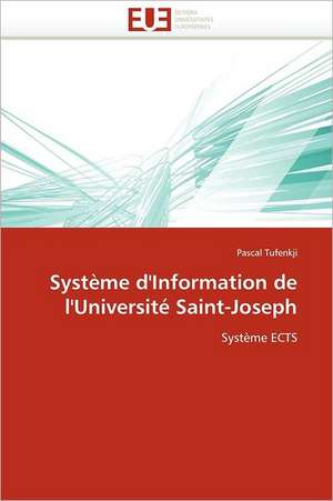 Système d''Information de l''Université Saint-Joseph de Pascal Tufenkji