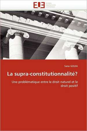 La Supra-Constitutionnalite?: Alternative Dans La Prise En Charge Reflux Gastro- Sophagien Chez La Femme Enceinte de Sana GOUIA