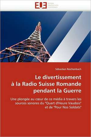 Le Divertissement a la Radio Suisse Romande Pendant La Guerre: Alternative Dans La Prise En Charge Reflux Gastro- Sophagien Chez La Femme Enceinte de Sébastien Reichenbach