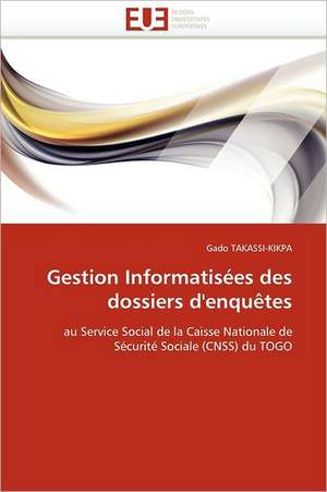 Gestion Informatisees Des Dossiers D'Enquetes: Alternative Dans La Prise En Charge Reflux Gastro- Sophagien Chez La Femme Enceinte de Gado TAKASSI-KIKPA