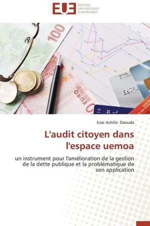 L'Audit Citoyen Dans L'Espace Uemoa: Vers Un Tourisme Autochtone? de Esse Achille Daouda