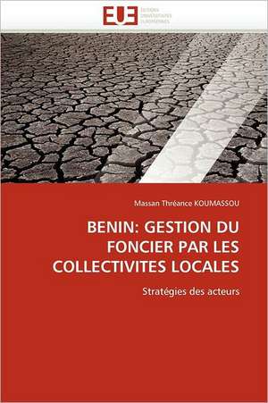 Benin: Gestion Du Foncier Par Les Collectivites Locales de Massan Thréance KOUMASSOU