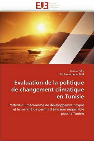 Evaluation de la politique de changement climatique en Tunisie de Besma Talbi