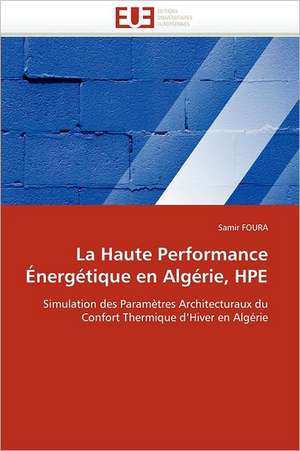 La Haute Performance Energetique En Algerie, Hpe: Quels Soins Et Quel Devenir de Samir FOURA