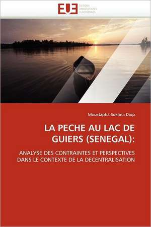 La Peche Au Lac de Guiers (Senegal): Le Laicran de Moustapha Sokhna Diop