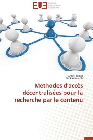 Methodes D'Acces Decentralisees Pour La Recherche Par Le Contenu