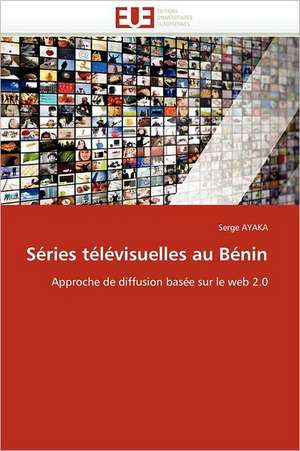 Series Televisuelles Au Benin: Polymorphisme Enzymatique de Serge AYAKA