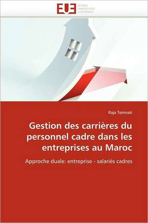 Gestion des carrières du personnel cadre dans les entreprises au Maroc de Raja Temnati