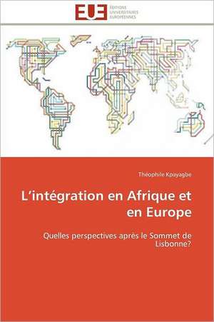 L Integration En Afrique Et En Europe: L'Application A L'e-Commerce Sportif de Th Ophile Kpayagbe