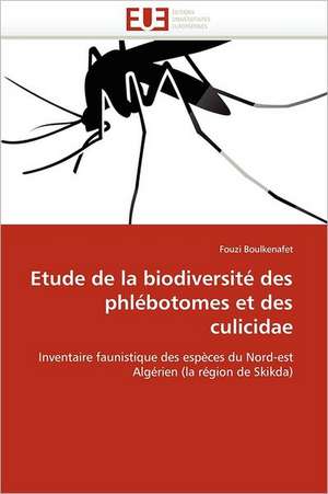 Etude de la biodiversité des phlébotomes et des culicidae de Fouzi Boulkenafet