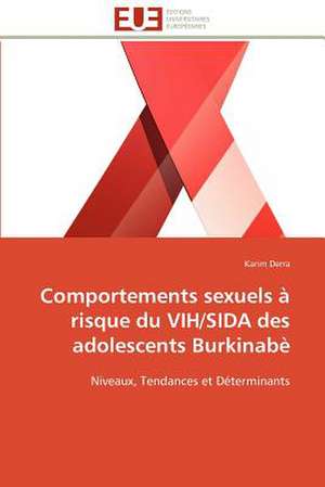 Comportements Sexuels a Risque Du Vih/Sida Des Adolescents Burkinabe