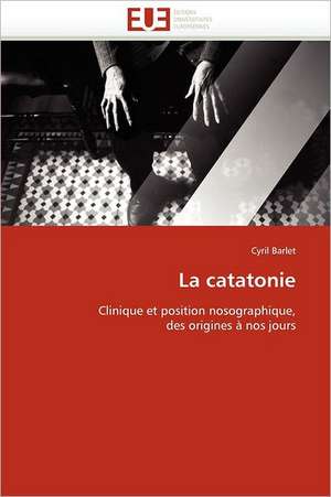 La catatonie de Cyril Barlet